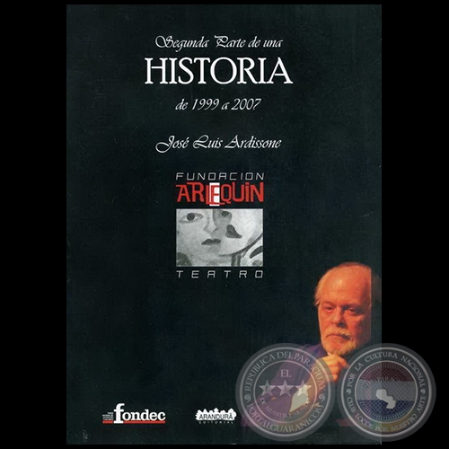 SEGUNDA PARTE DE UNA HISTORIA DE 1999 A 2007 - Autor: JOSÉ LUIS ARDISSONE - Año 2008 